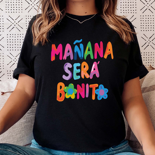 Manana Sera Bonito Shirt